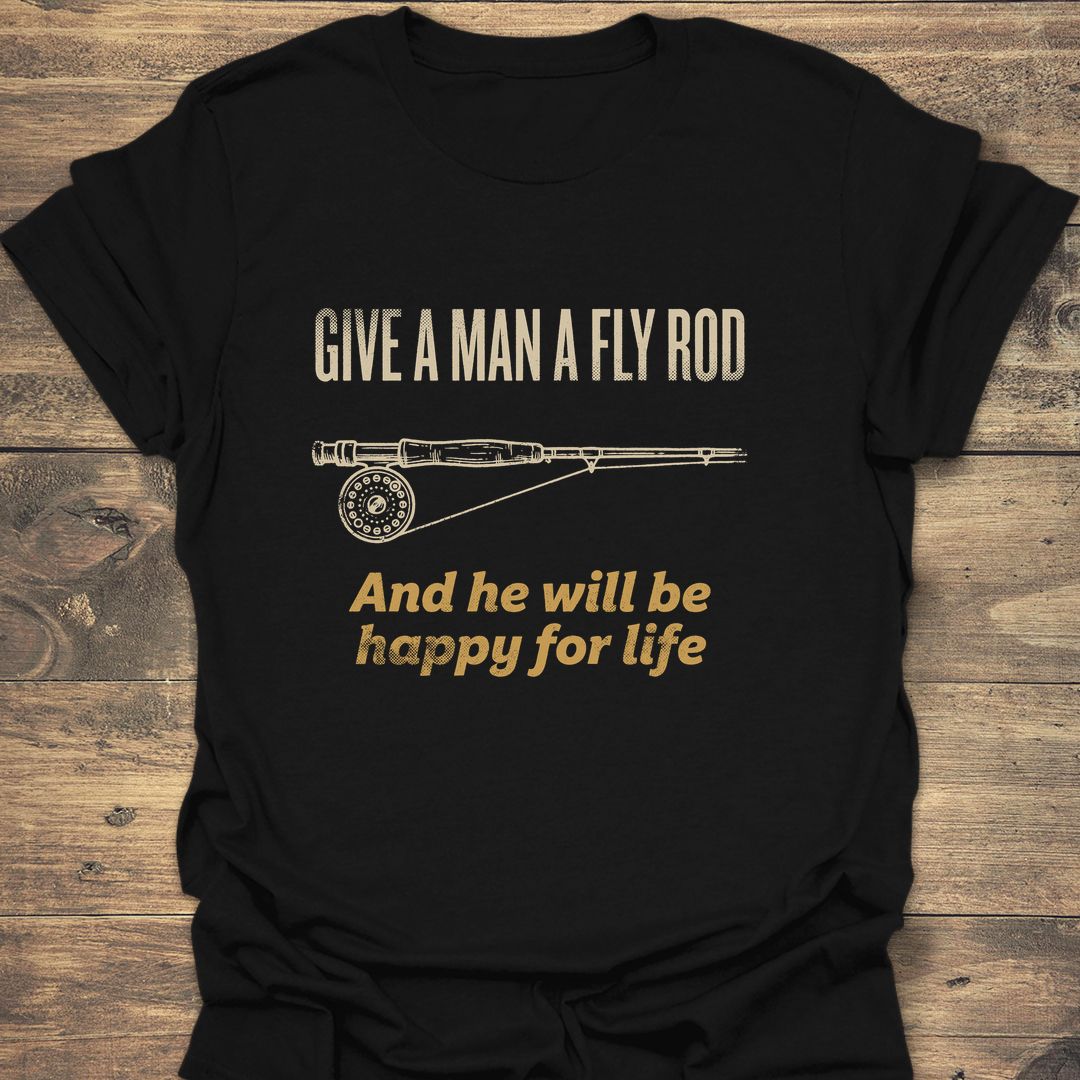 Give A Man A Fly Rod - Black t-shirt