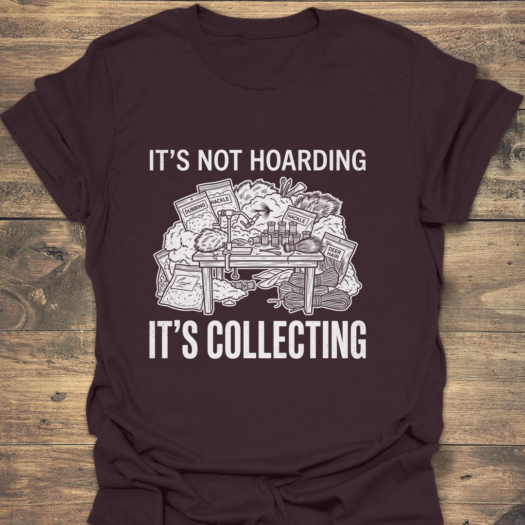 Not Hoarding It's Collecting - Dark Chocolate t-shirt