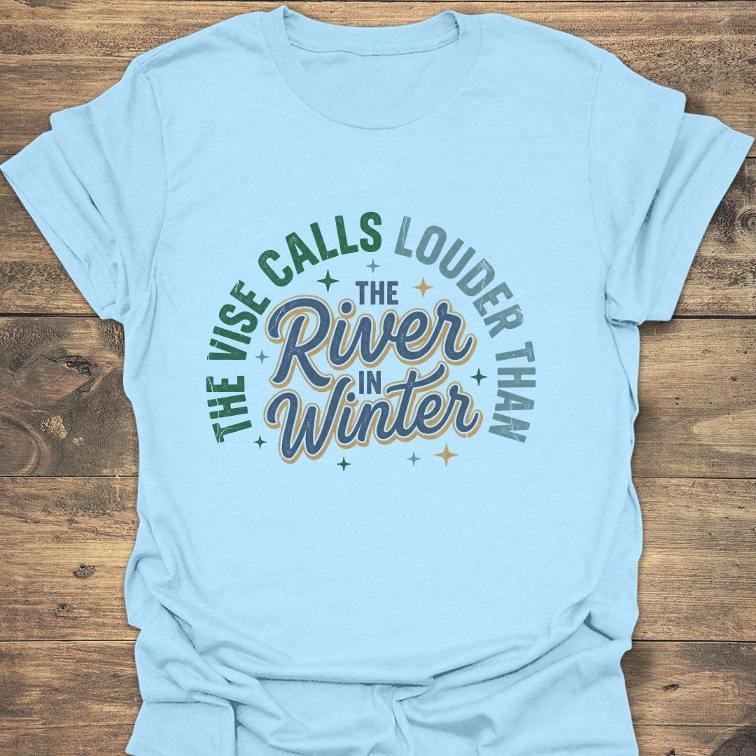 Vise Calls Louder Than River - Light Blue t-shirt