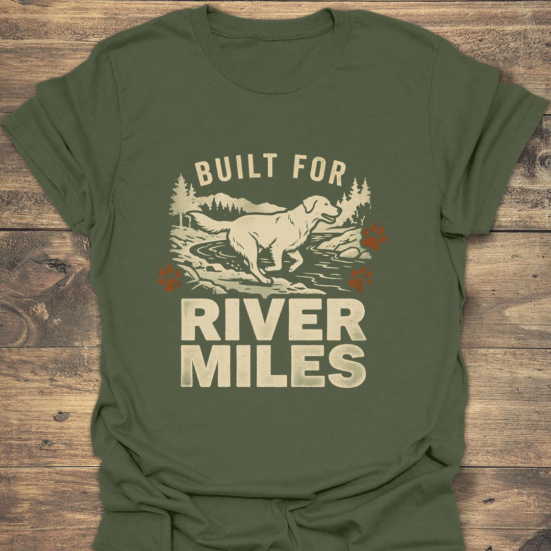 Built For River Miles - Military Green t-shirt
