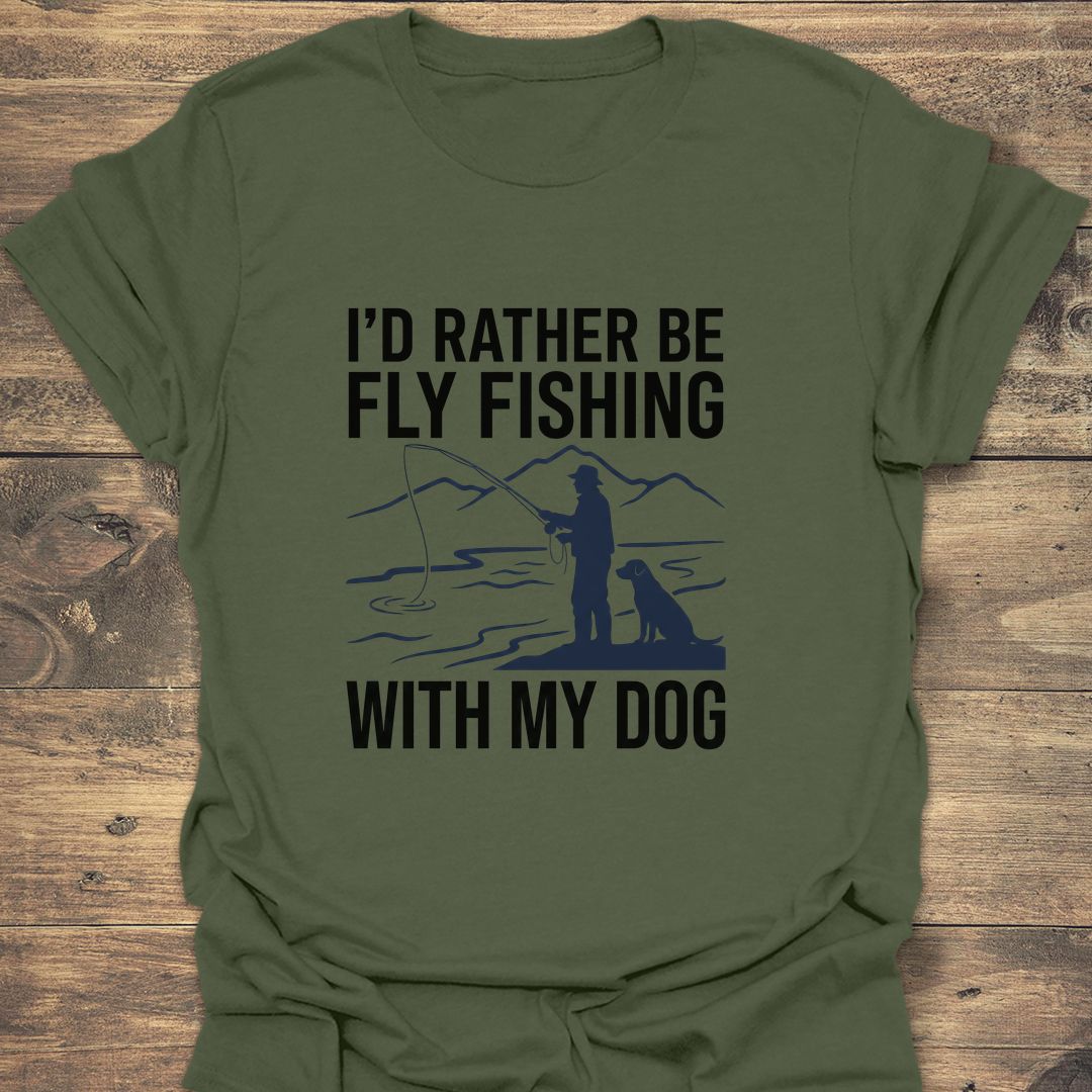 Rather Be Fly Fishing With - Military Green t-shirt