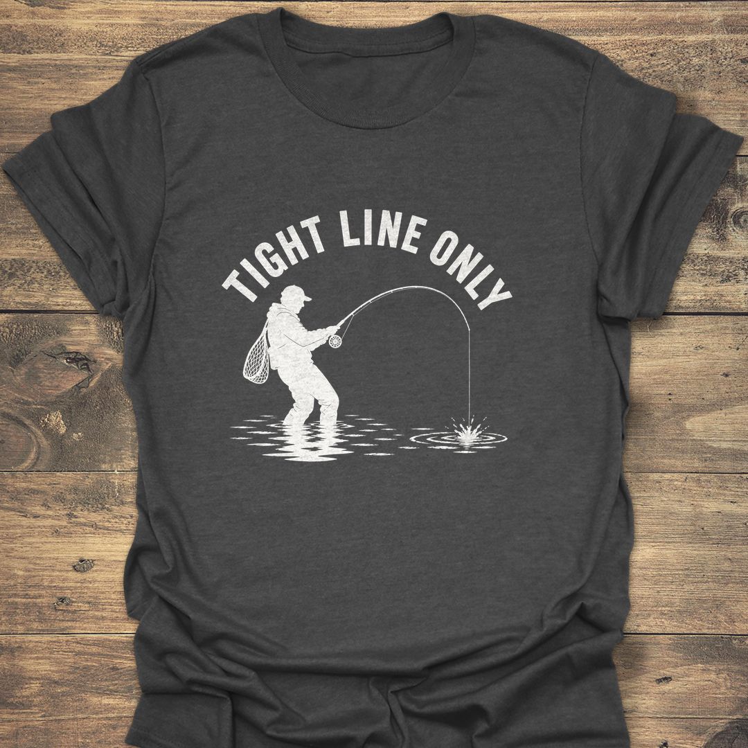 Tight Line Only - Dark Heather t-shirt