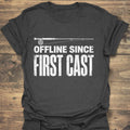 Offline Since First Cast - Dark Heather t-shirt