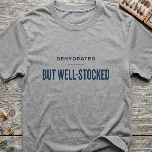Dehydrated But Well-Stocked - Sport Grey t-shirt