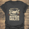 Built For River Miles - Dark Heather t-shirt