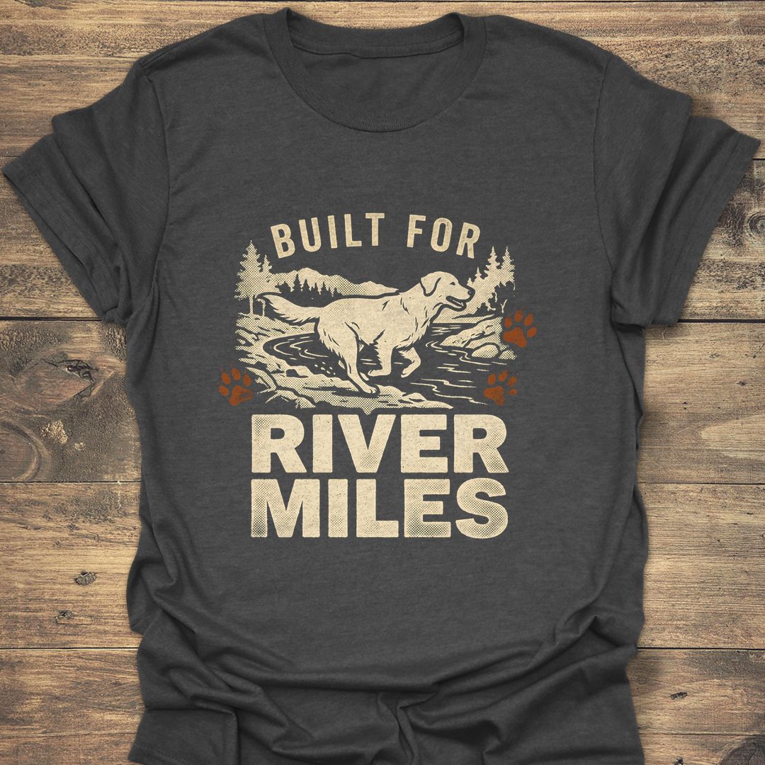 Built For River Miles - Dark Heather t-shirt