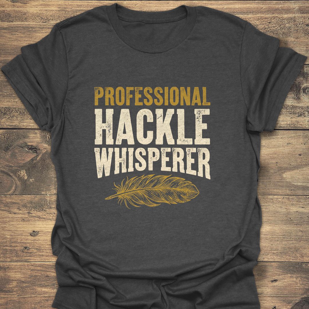 Professional Hackle Whisperer - Dark Heather t-shirt