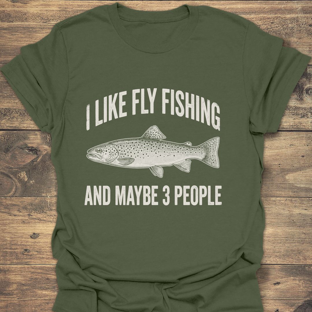 Like Fly Fishing Maybe 3 - Military Green t-shirt