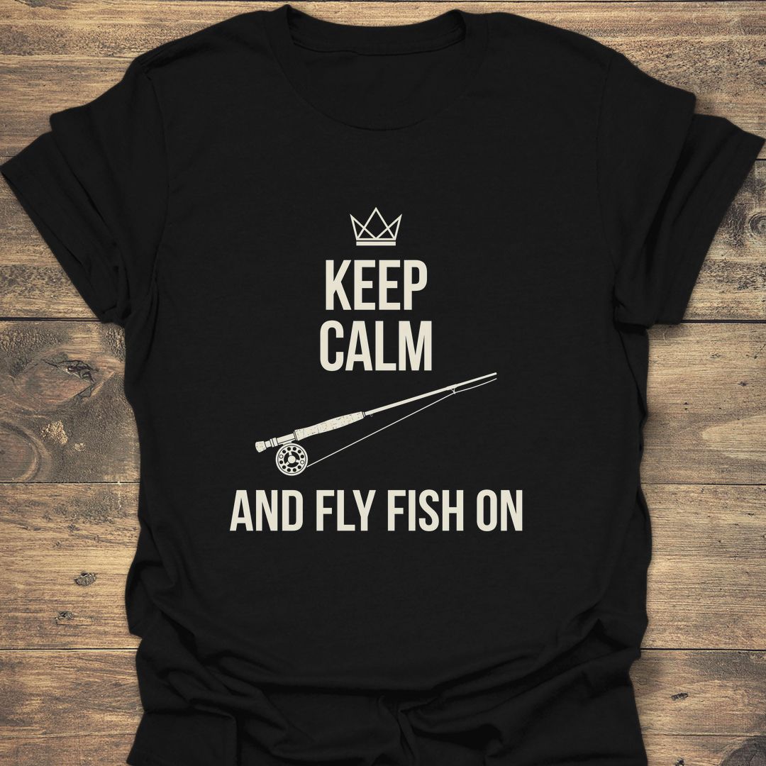 Keep Calm And Fly Fish - Black t-shirt