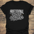Professional Hackle Whisperer - Black t-shirt