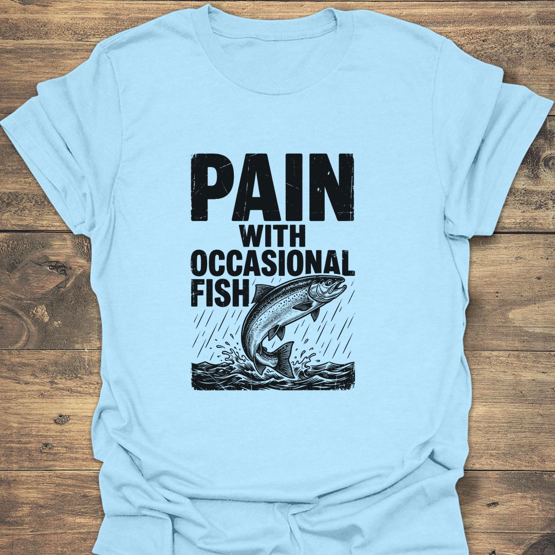 Pain With Occasional Fish - Light Blue t-shirt