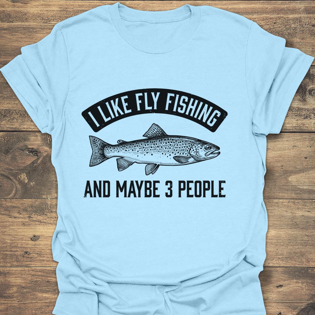 I Like Fly Fishing Maybe - Light Blue t-shirt
