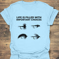 Life Is Filled With Choices - Light Blue t-shirt
