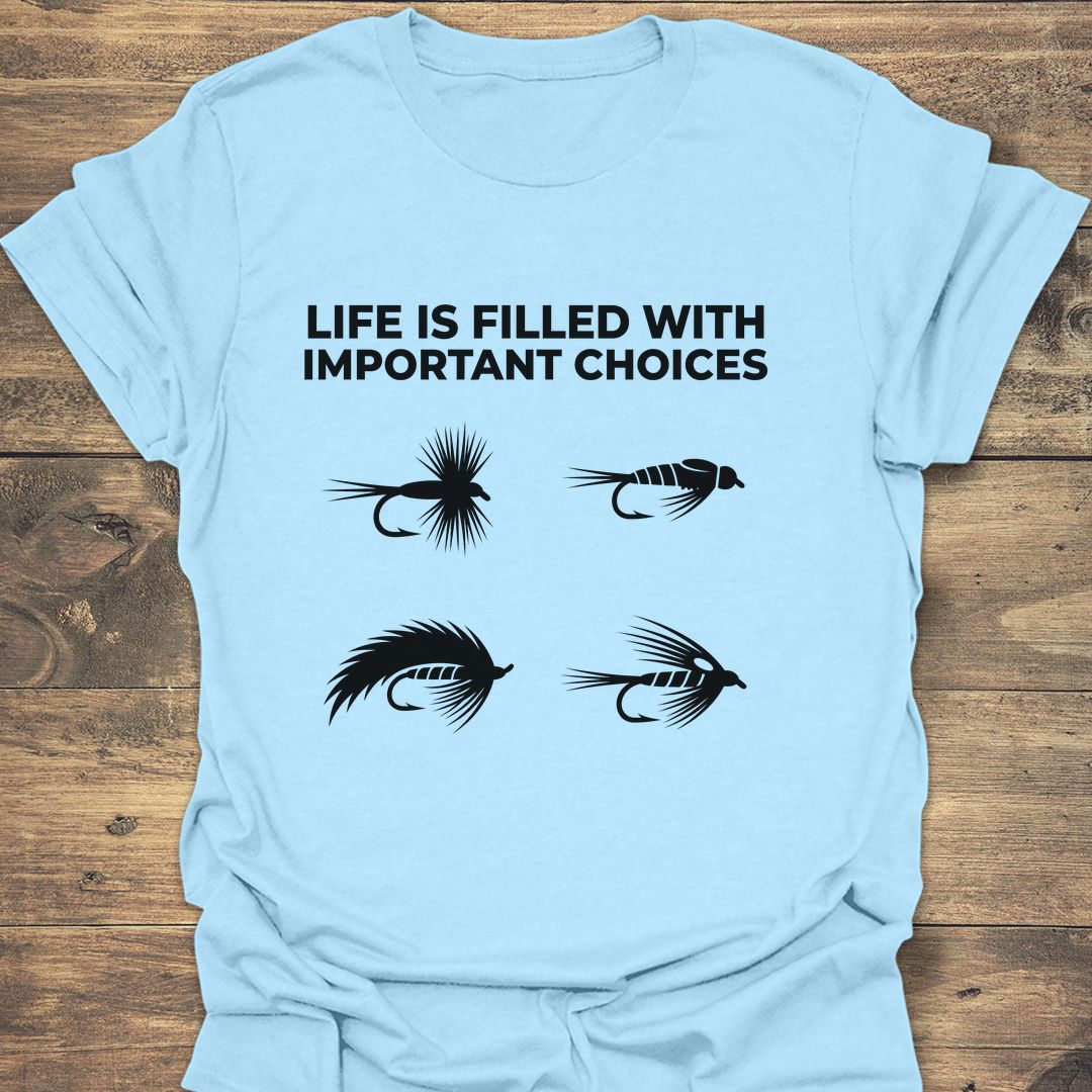 Life Is Filled With Choices - Light Blue t-shirt