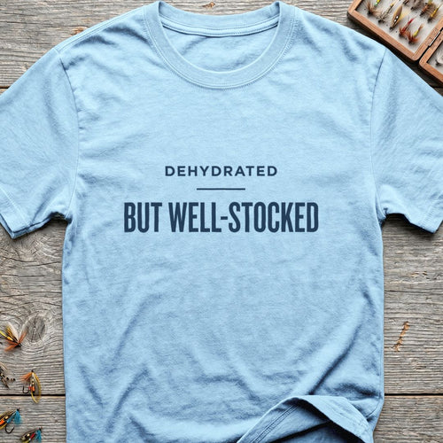 Dehydrated But Well-Stocked - Light Blue t-shirt