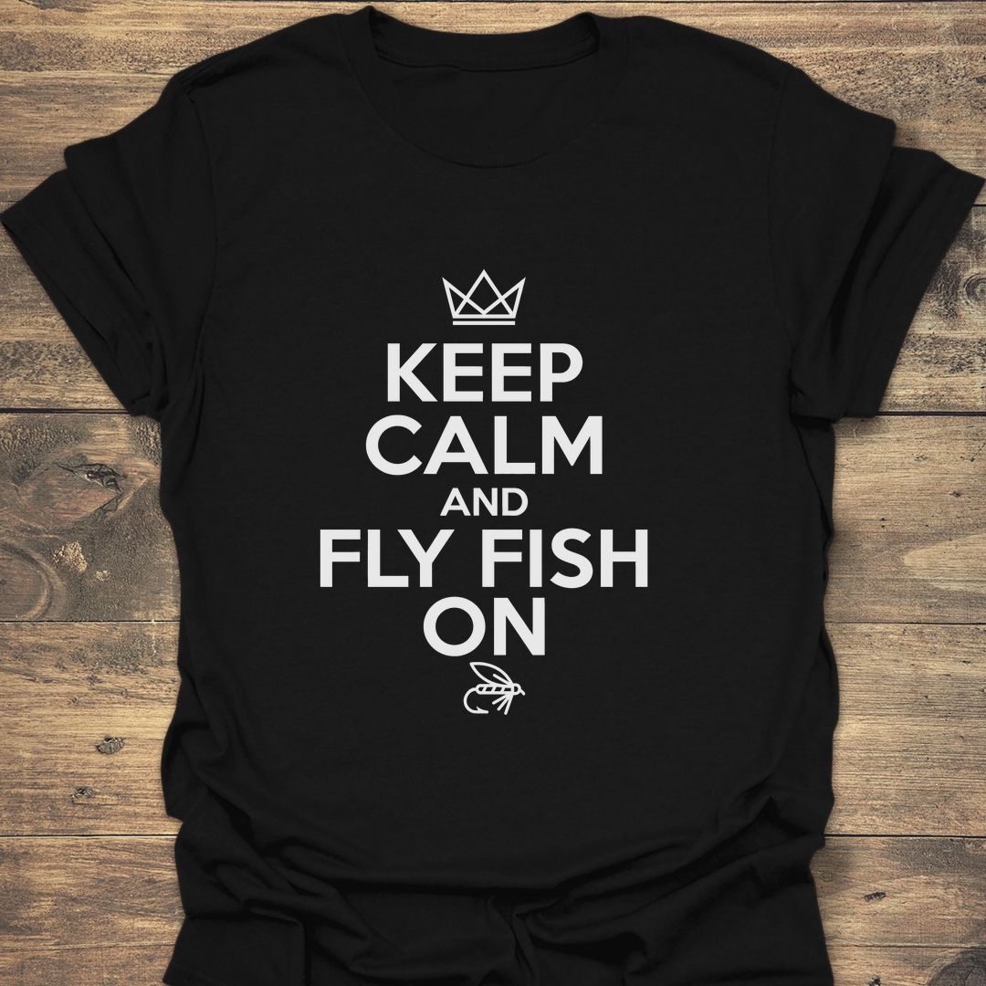 Keep Calm And Fly Fish - Black t-shirt