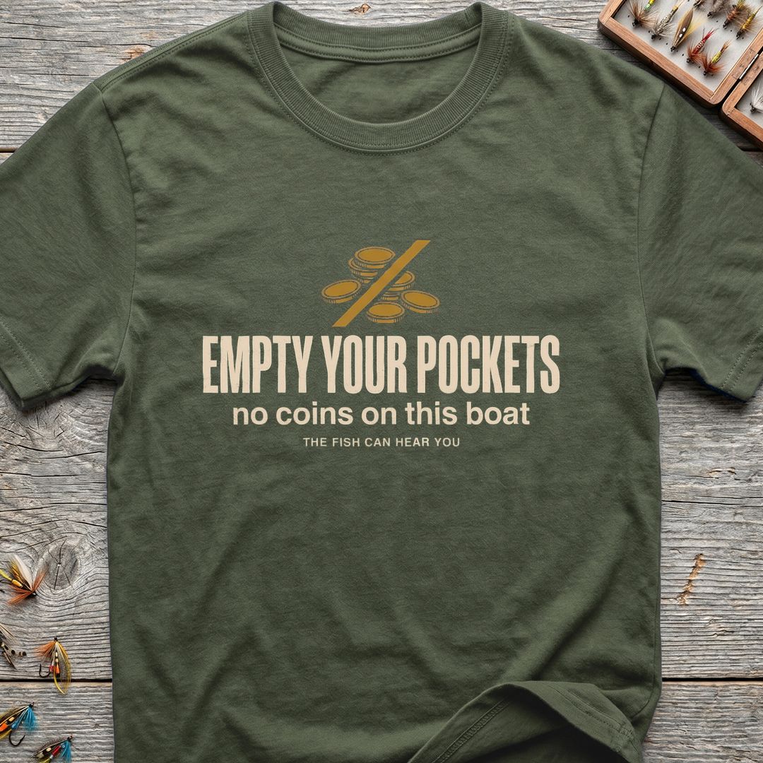 Empty Your Pockets No Coins - Military Green t-shirt