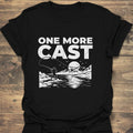 One More Cast - Black t-shirt