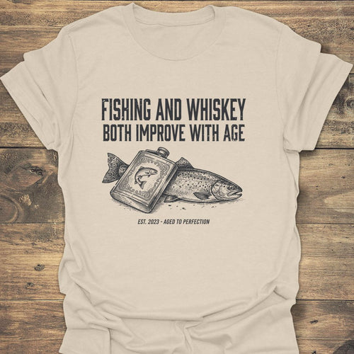 Fishing And Whiskey Improve Age - Natural t-shirt