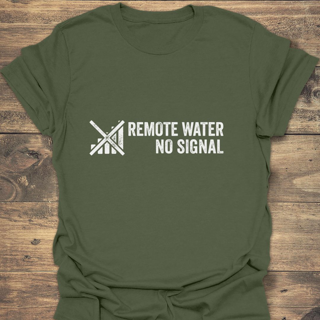 Remote Water No Signal - Military Green t-shirt