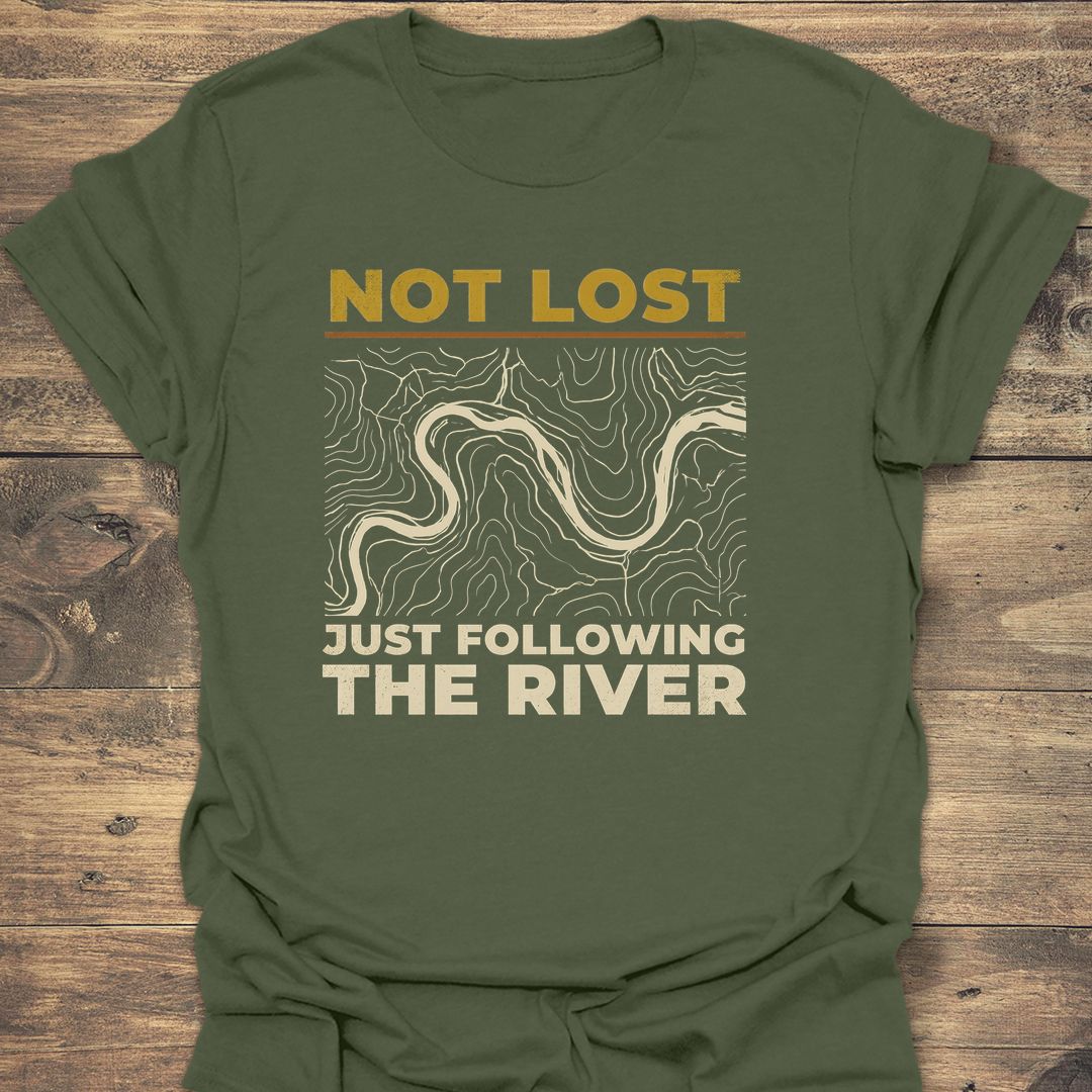 Not Lost Following The River - Military Green t-shirt