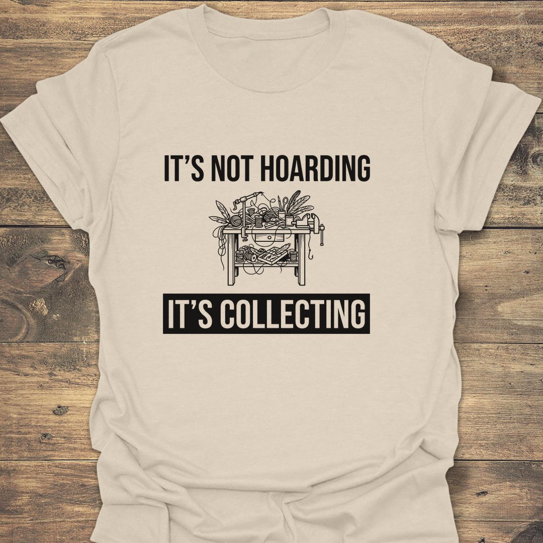 Not Hoarding It's Collecting - Natural t-shirt