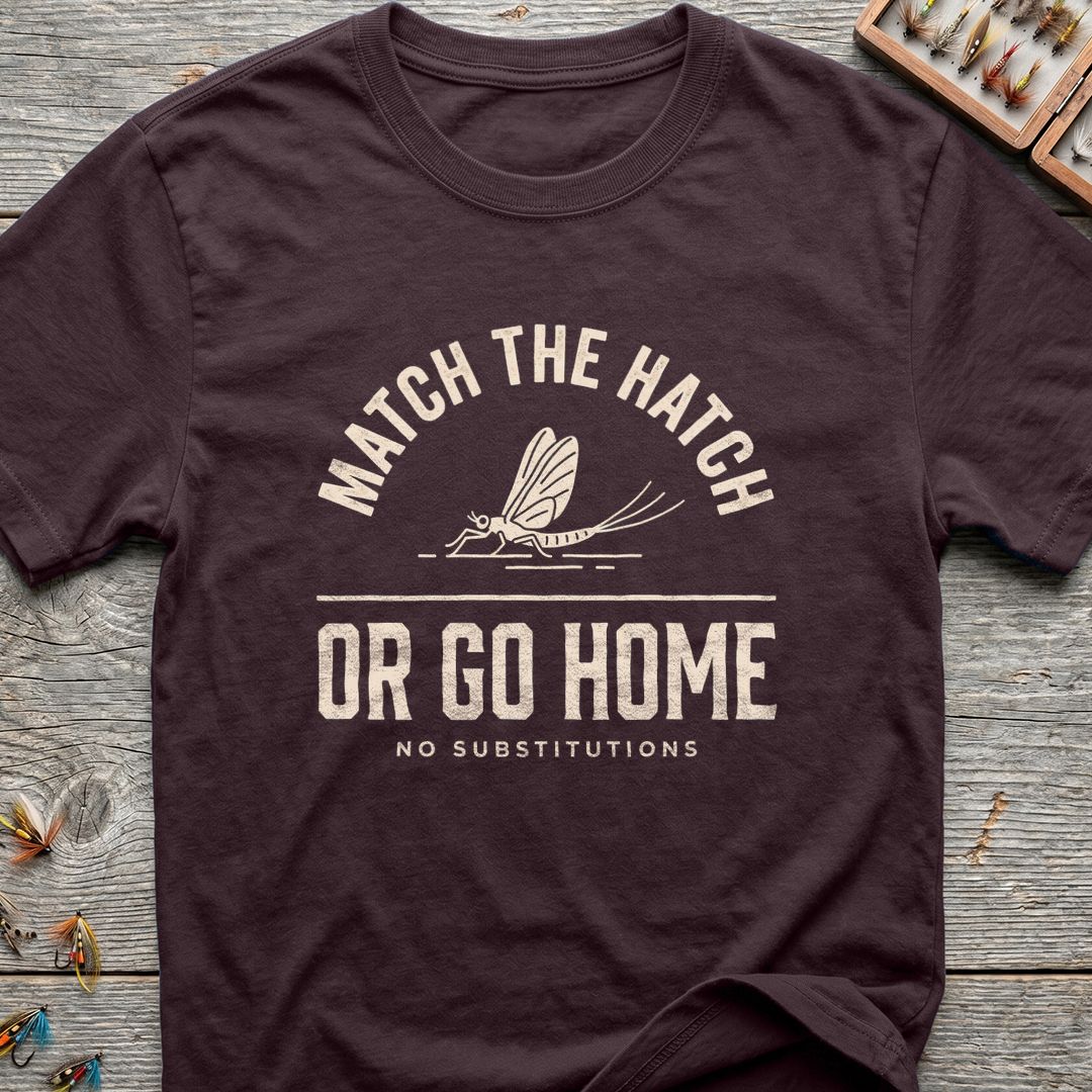 Match The Hatch Or Go - Dark Chocolate t-shirt