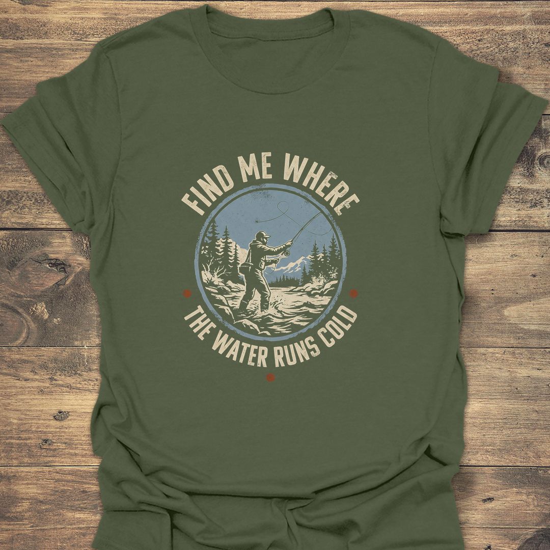 Where The Water Runs Cold - Military Green t-shirt