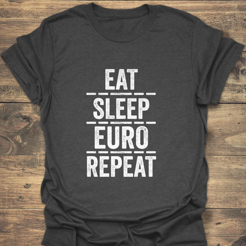 Eat Sleep Euro Repeat - Dark Heather t-shirt