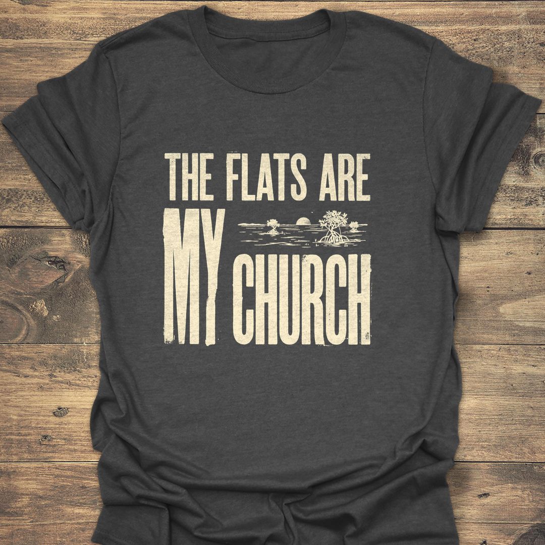 The Flats Are My Church - Dark Heather t-shirt