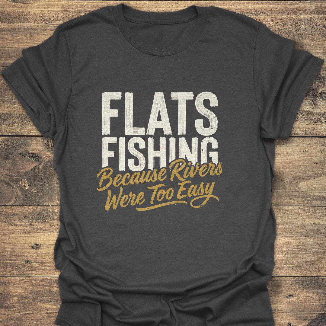Flats Fishing Rivers Too Easy - Dark Heather t-shirt
