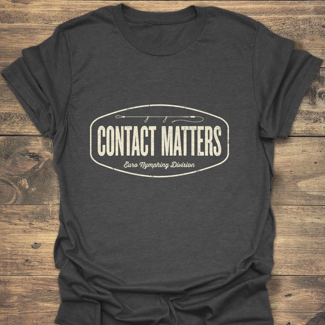 Contact Matters Euro Nymphing - Dark Heather t-shirt