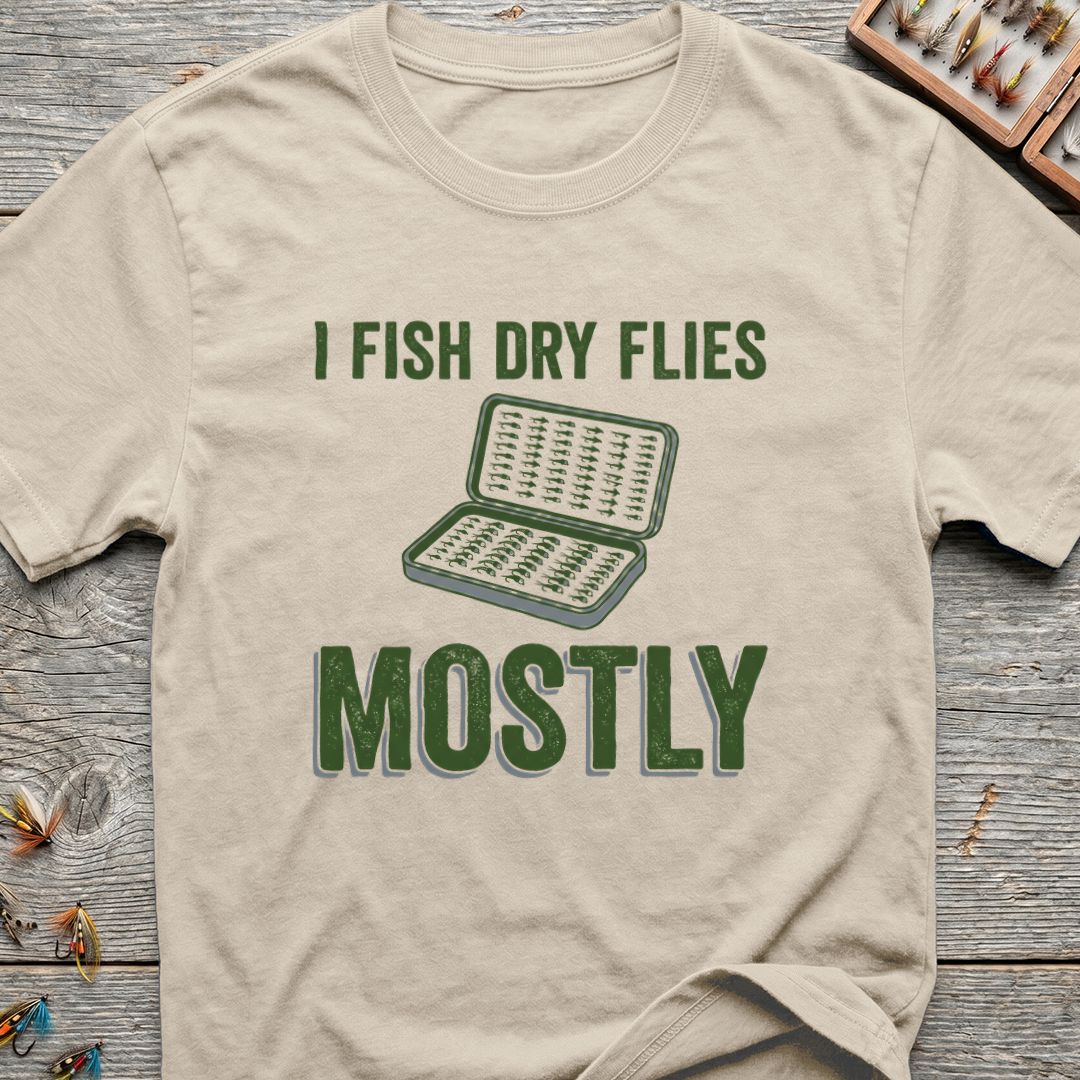 I Fish Dry Flies Mostly - Natural t-shirt