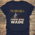 Good Things Come To Those - Navy t-shirt