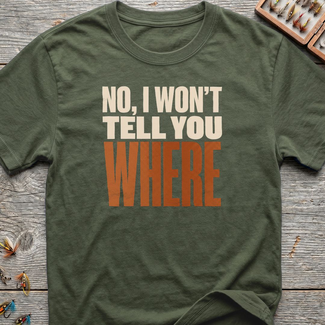 Won't Tell You Where - Military Green t-shirt