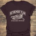 Retirement Plan Established Upstream - Dark Chocolate t-shirt