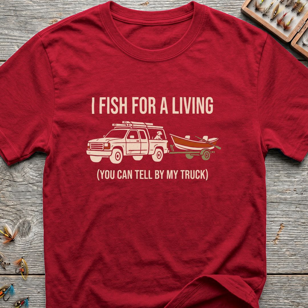 I Fish For A Living - Red t-shirt