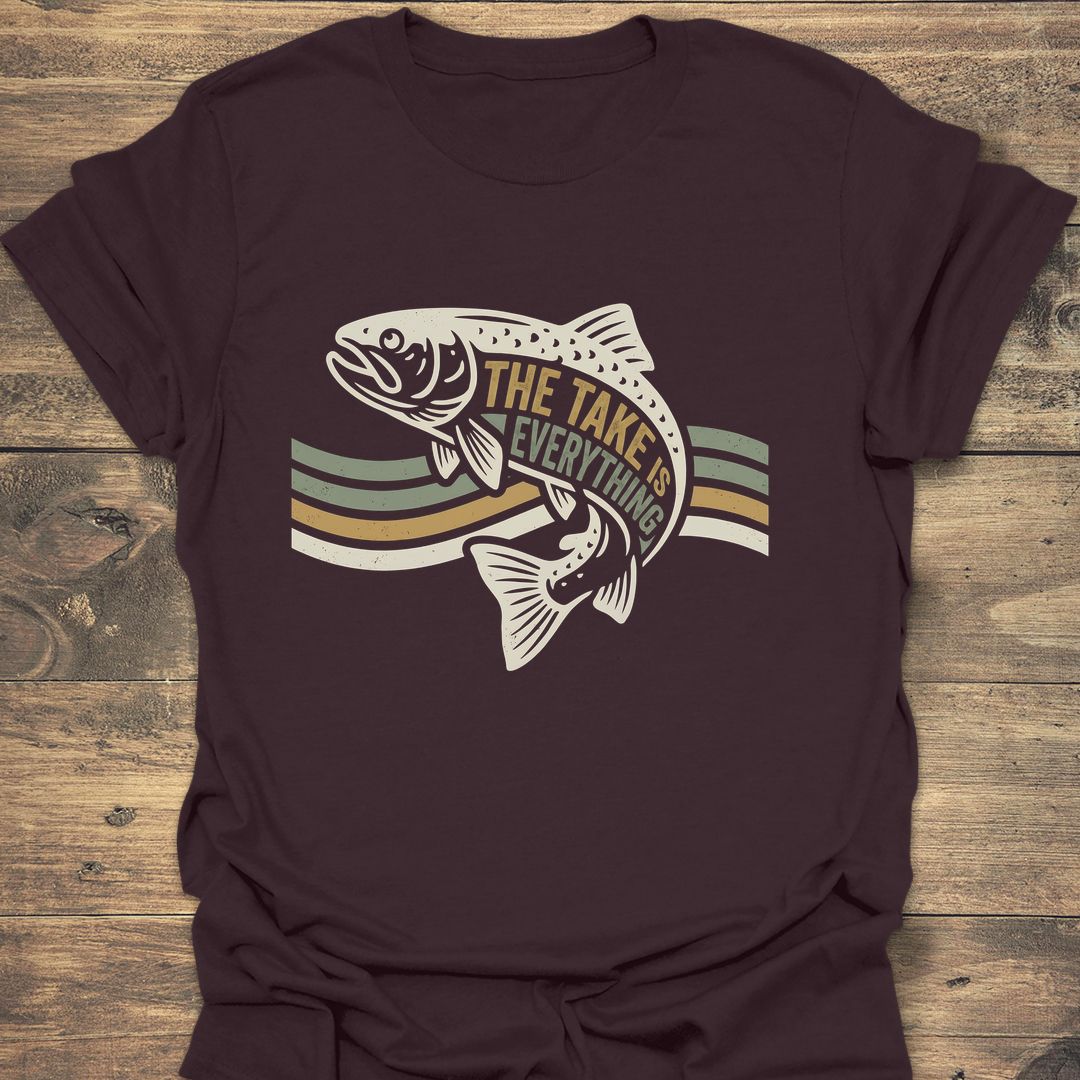 The Take Is Everything - Dark Chocolate t-shirt