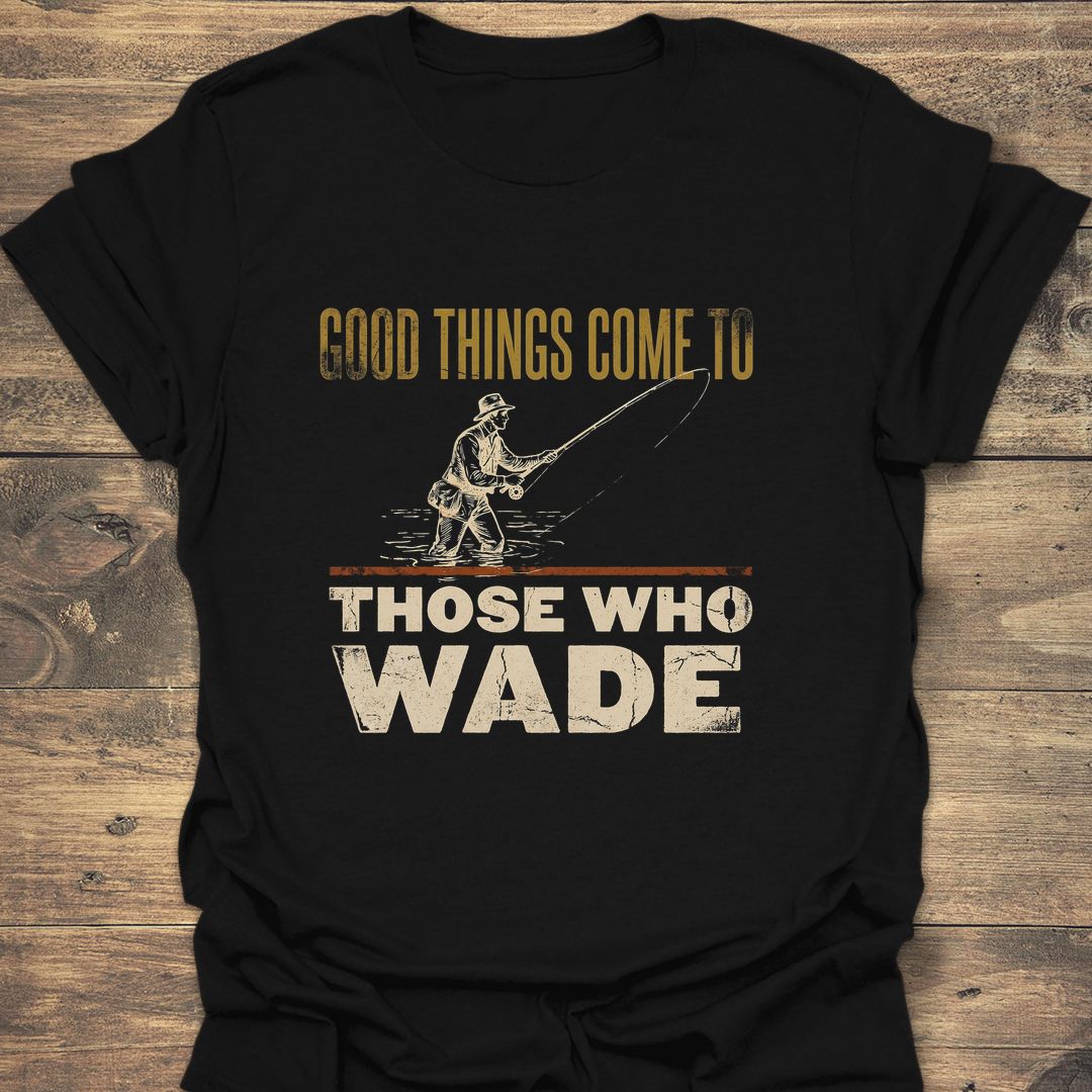 Good Things Come To Those - Black t-shirt