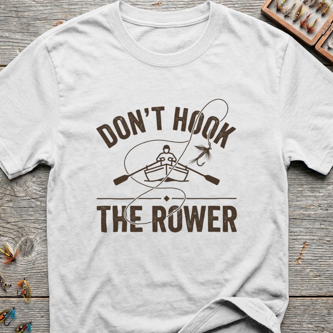 Don't Hook The Rower - White t-shirt