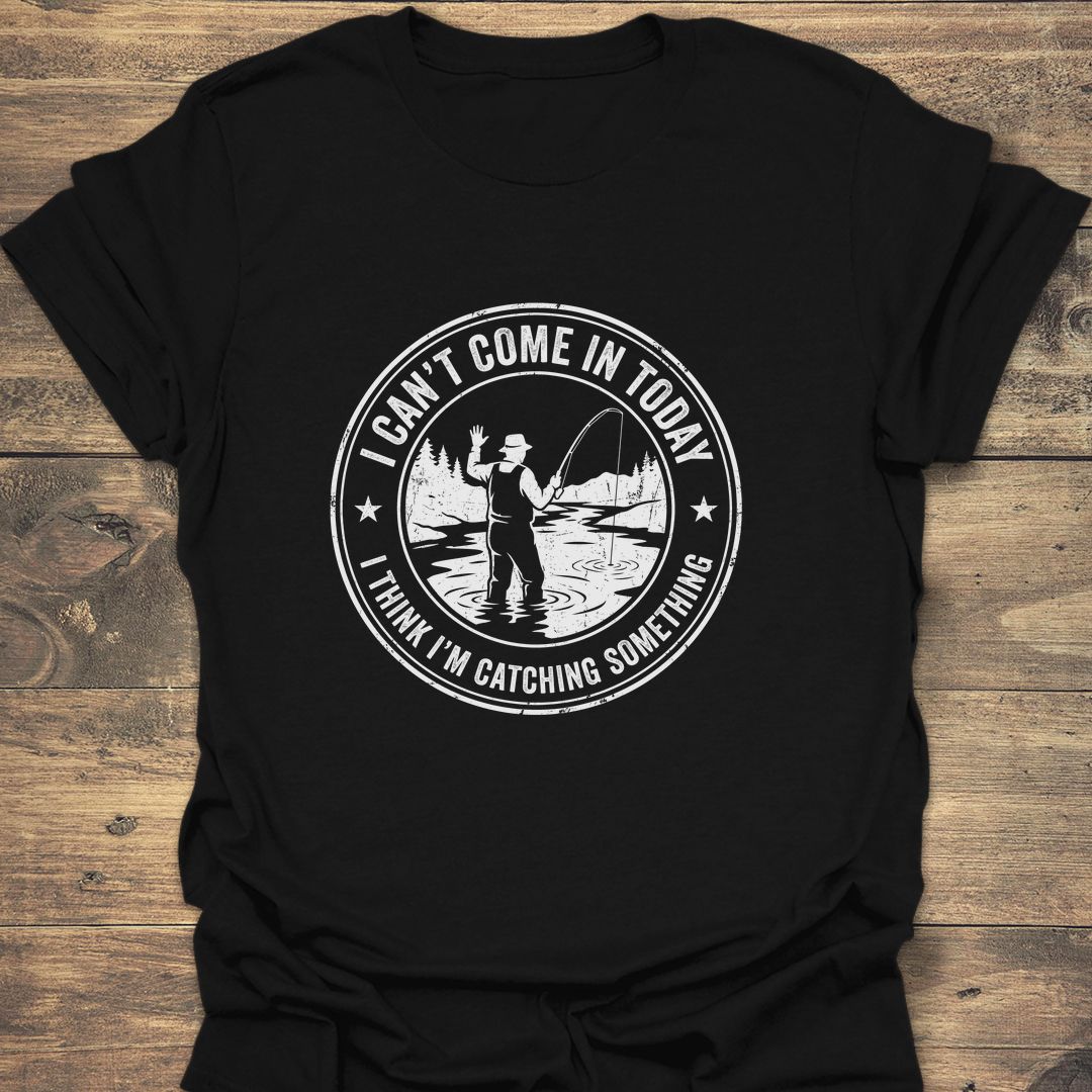 Catching Something Today - Black t-shirt