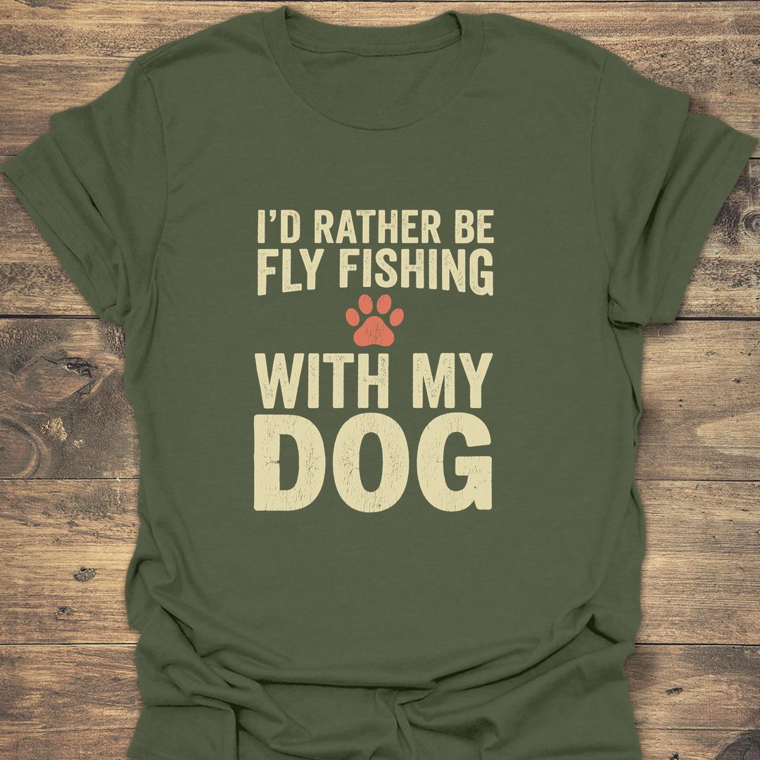 Rather Be Fly Fishing With - Military Green t-shirt