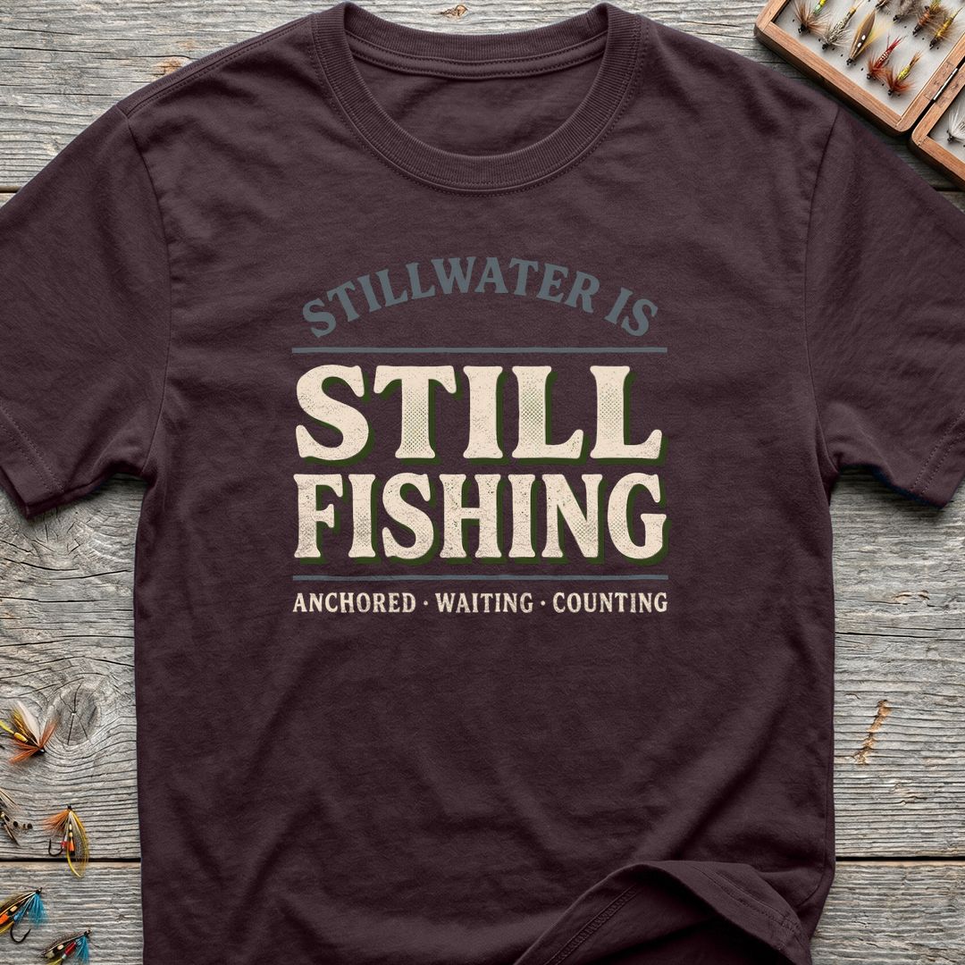 Stillwater Is Still Fishing - Dark Chocolate t-shirt