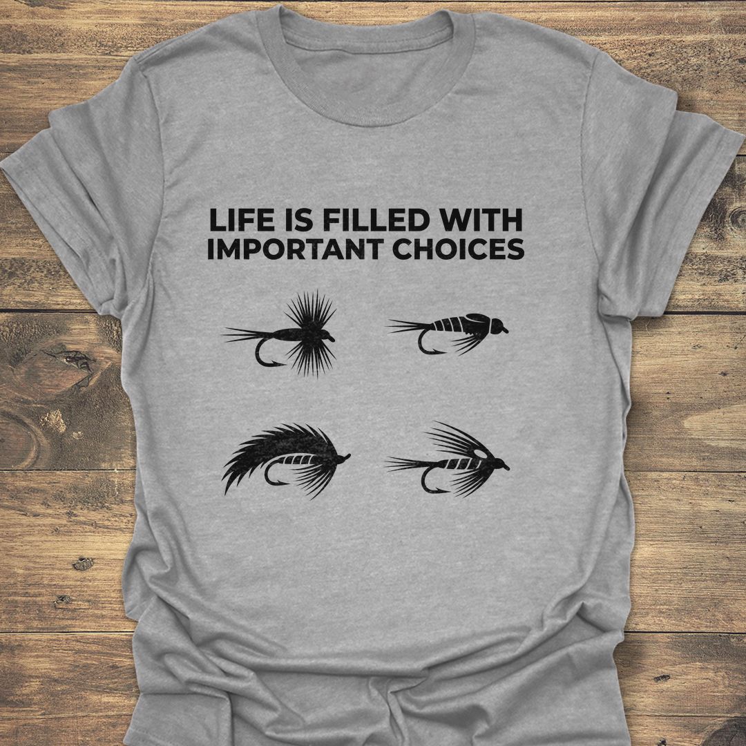 Life Is Filled With Choices - Sport Grey t-shirt