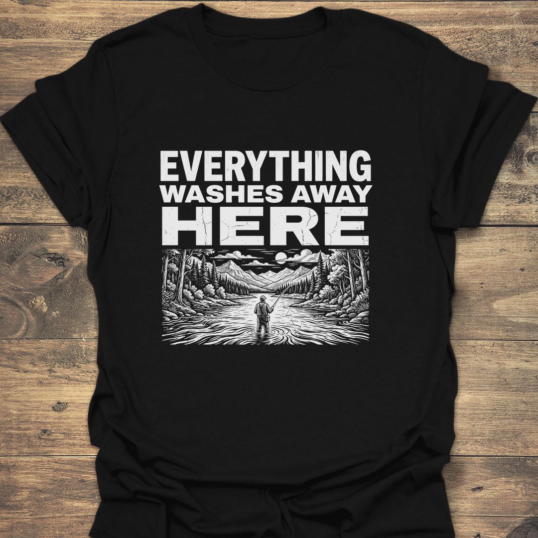 Everything Washes Away Here - Black t-shirt