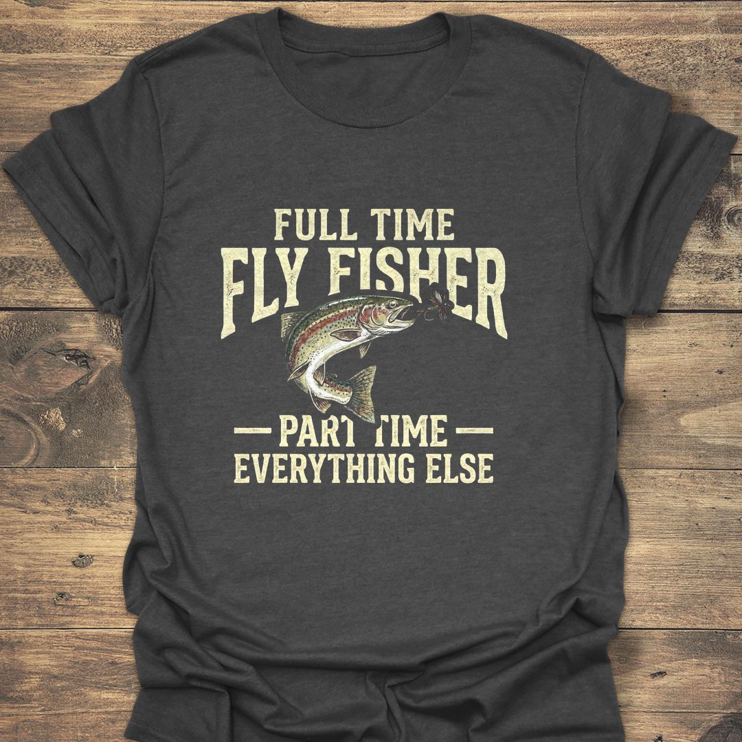 Full Time Fly Fisher - Dark Heather t-shirt