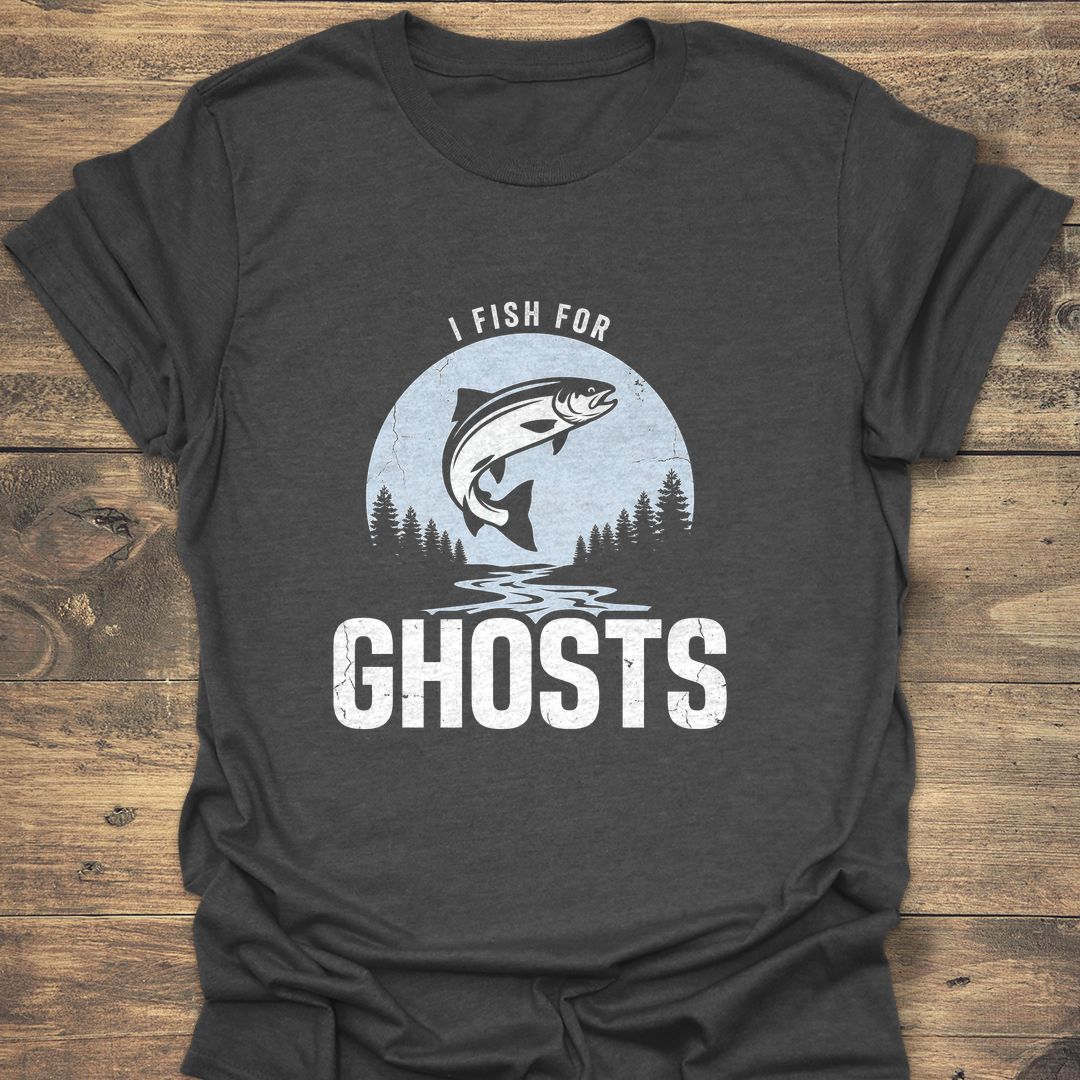 I Fish For Ghosts - Dark Heather t-shirt