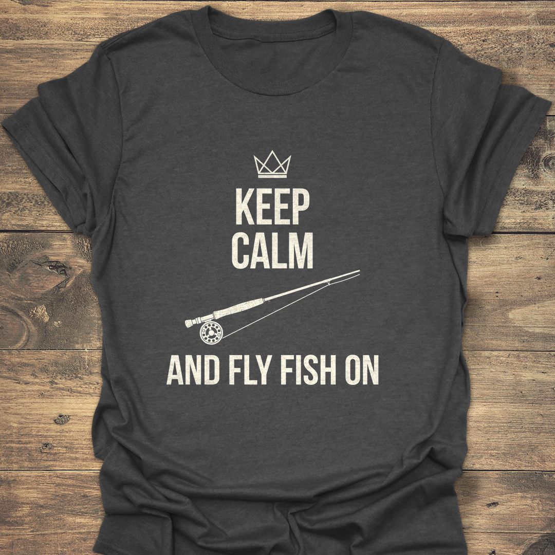 Keep Calm And Fly Fish - Dark Heather t-shirt