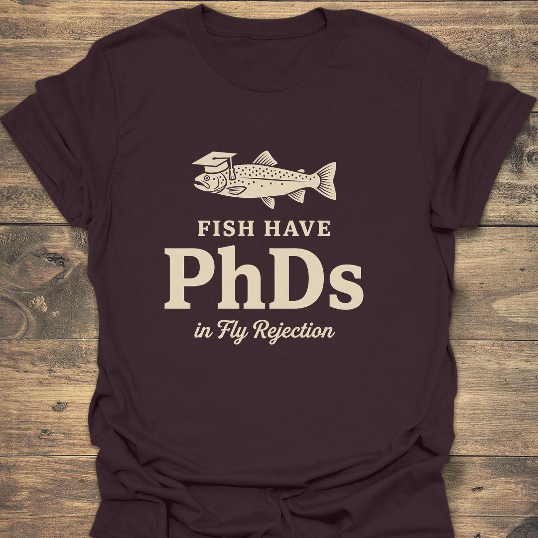 Fish Have PhDs In Fly - Dark Chocolate t-shirt