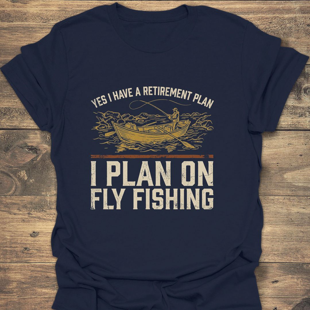Retirement Plan Fly Fishing - Navy t-shirt